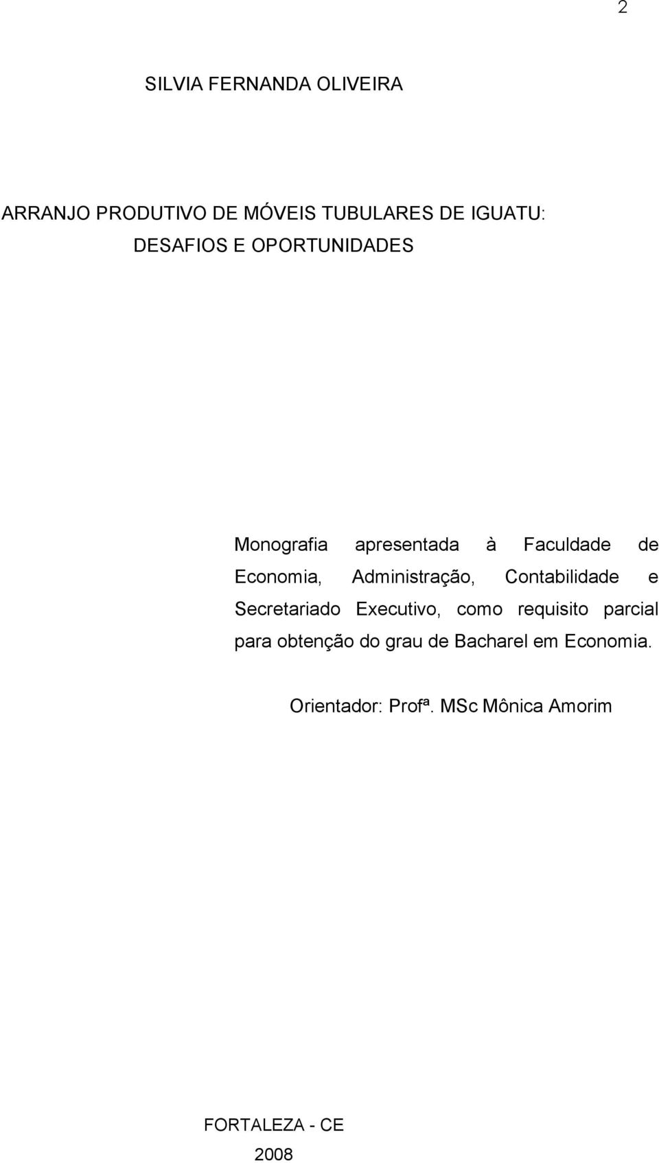 Administração, Contabilidade e Secretariado Executivo, como requisito parcial para