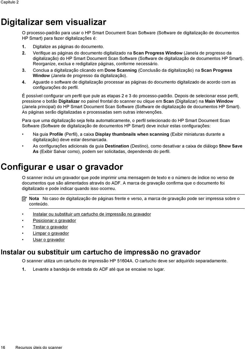 Verifique as páginas do documento digitalizado na Scan Progress Window (Janela de progresso da digitalização) do HP Smart Document Scan Software (Software de digitalização de documentos HP Smart).