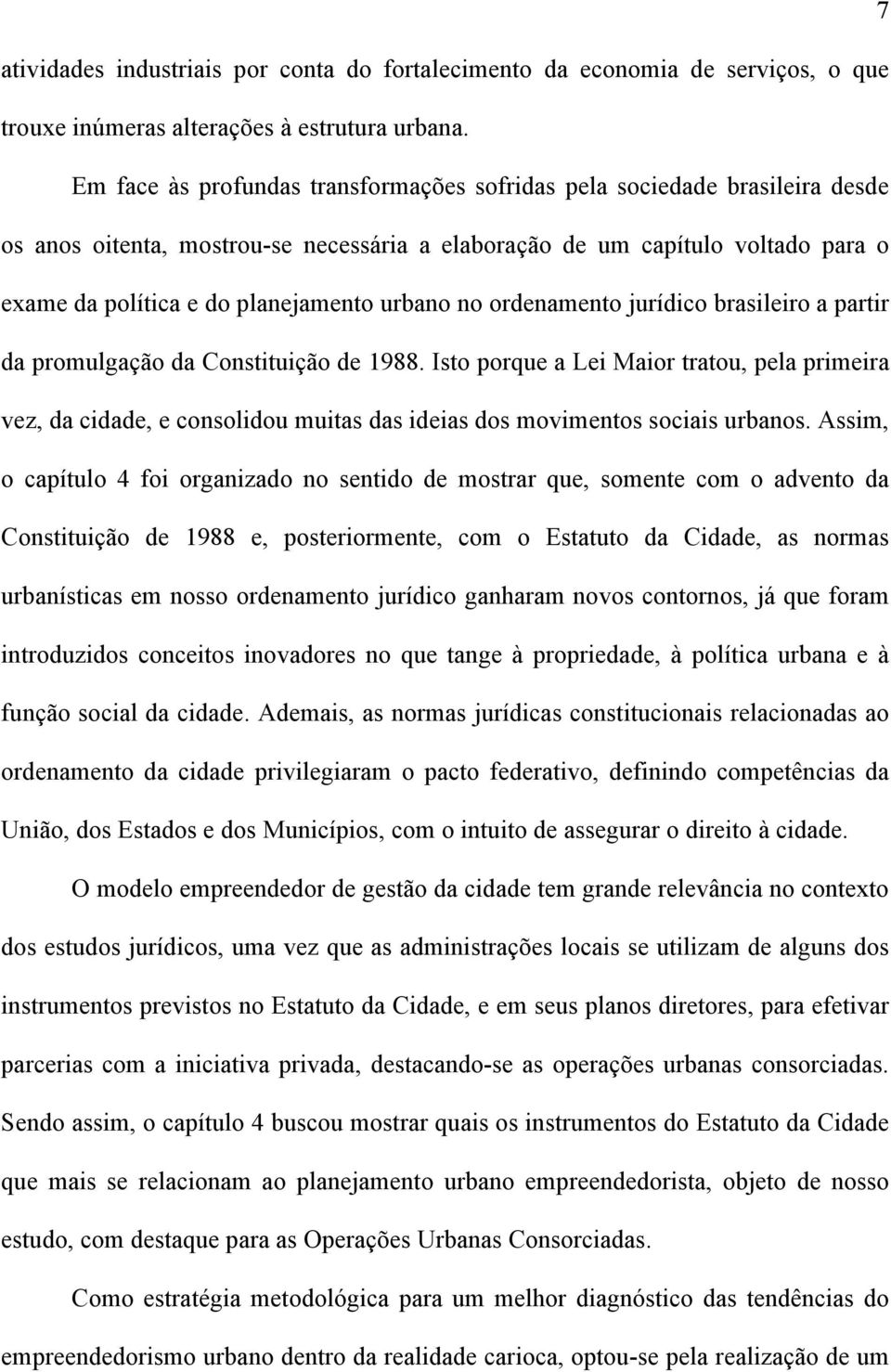 urbano no ordenamento jurídico brasileiro a partir da promulgação da Constituição de 1988.