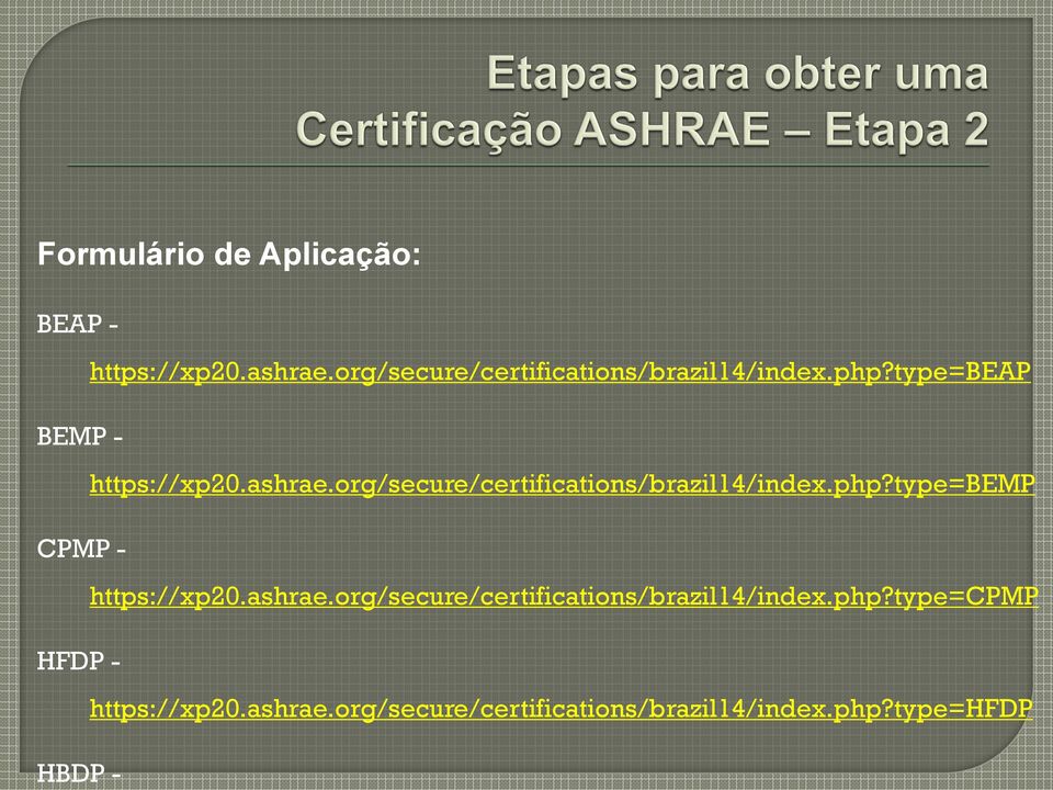 org/secure/certifications/brazil14/index.php?type=bemp CPMP - https://xp20.ashrae.