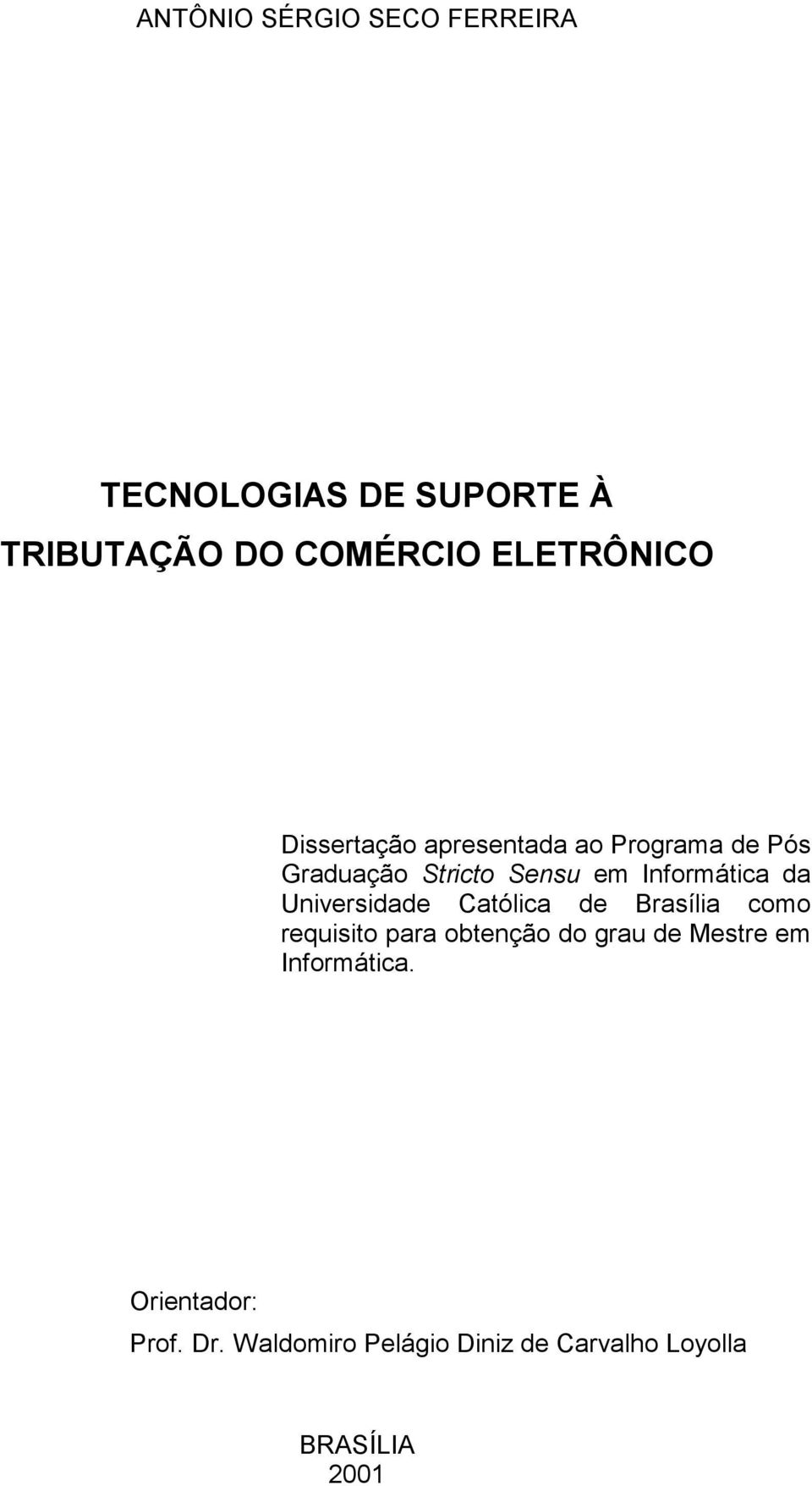 Universidade Católica de Brasília como requisito para obtenção do grau de Mestre em