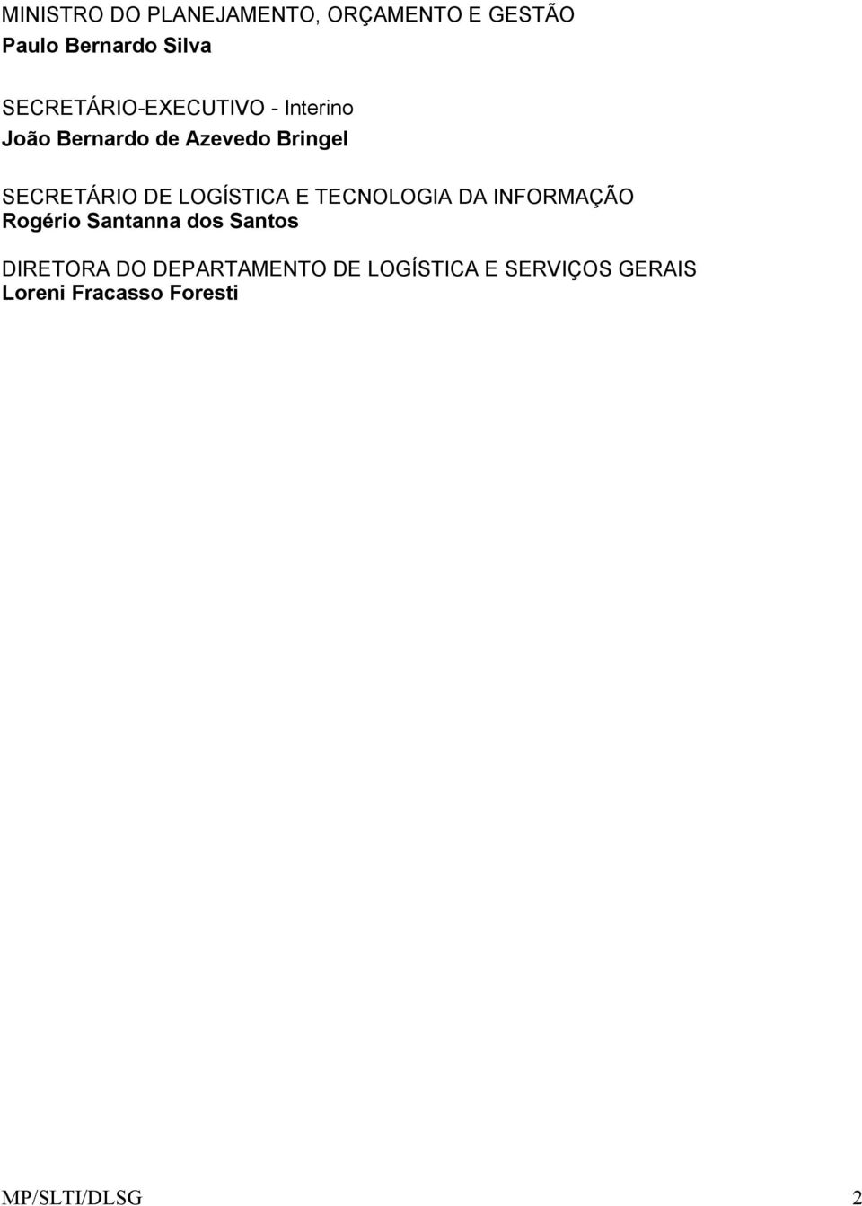 DE LOGÍSTICA E TECNOLOGIA DA INFORMAÇÃO Rogério Santanna dos Santos