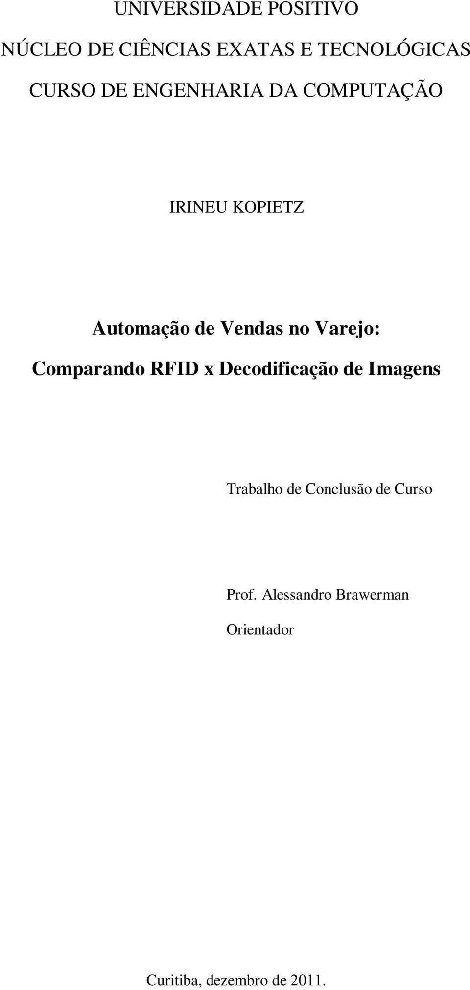 Varejo: Comparando RFID x Decodificação de Imagens Trabalho de