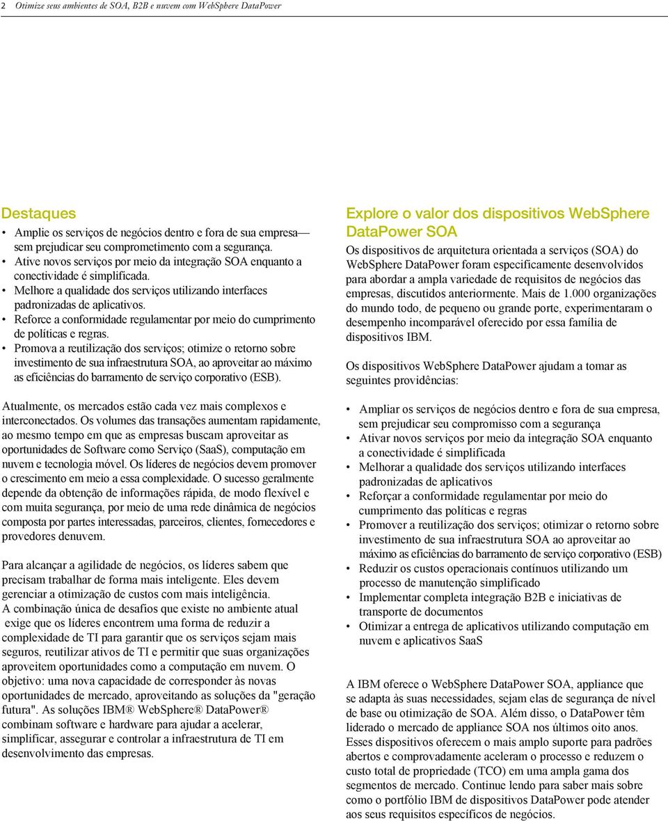 Reforce a conformidade regulamentar por meio do cumprimento de políticas e regras.