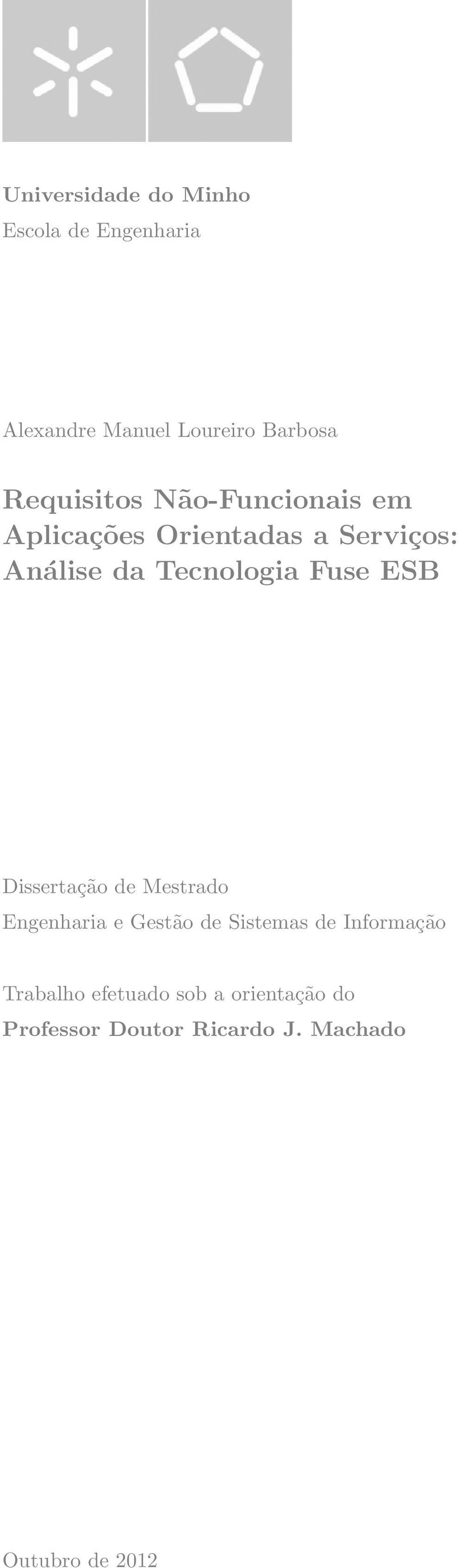 Tecnologia Fuse ESB Dissertação de Mestrado Engenharia e Gestão de Sistemas de