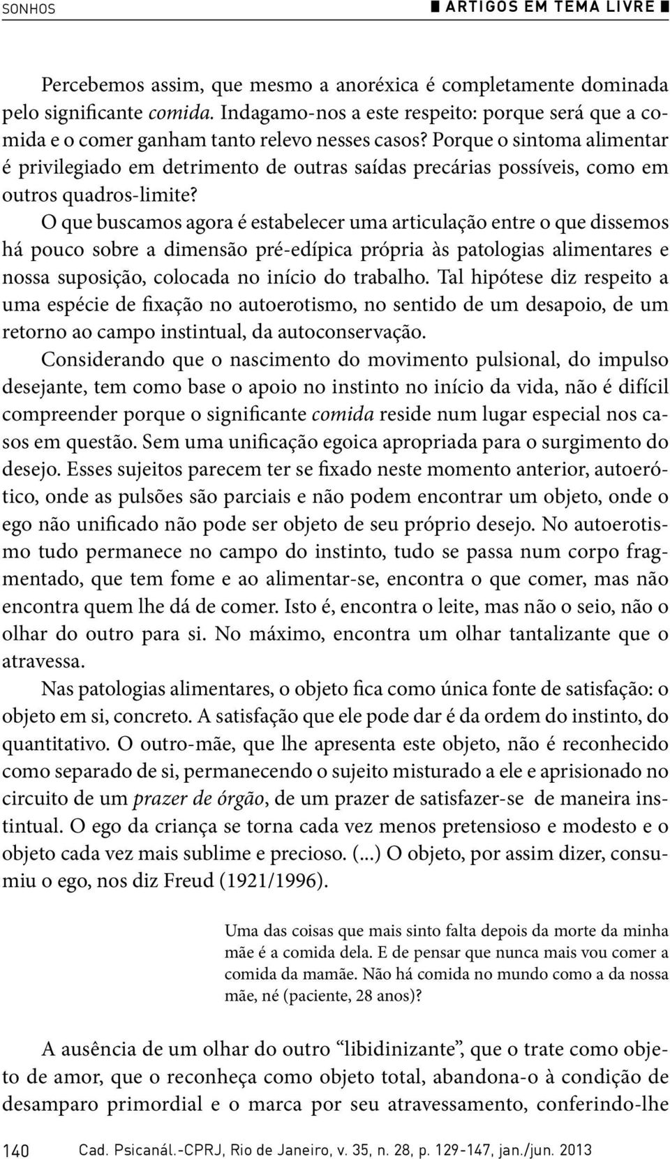 Porque o sintoma alimentar é privilegiado em detrimento de outras saídas precárias possíveis, como em outros quadros-limite?