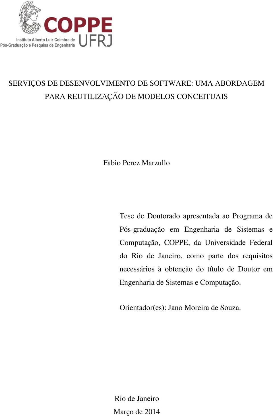 COPPE, da Universidade Federal do Rio de Janeiro, como parte dos requisitos necessários à obtenção do título