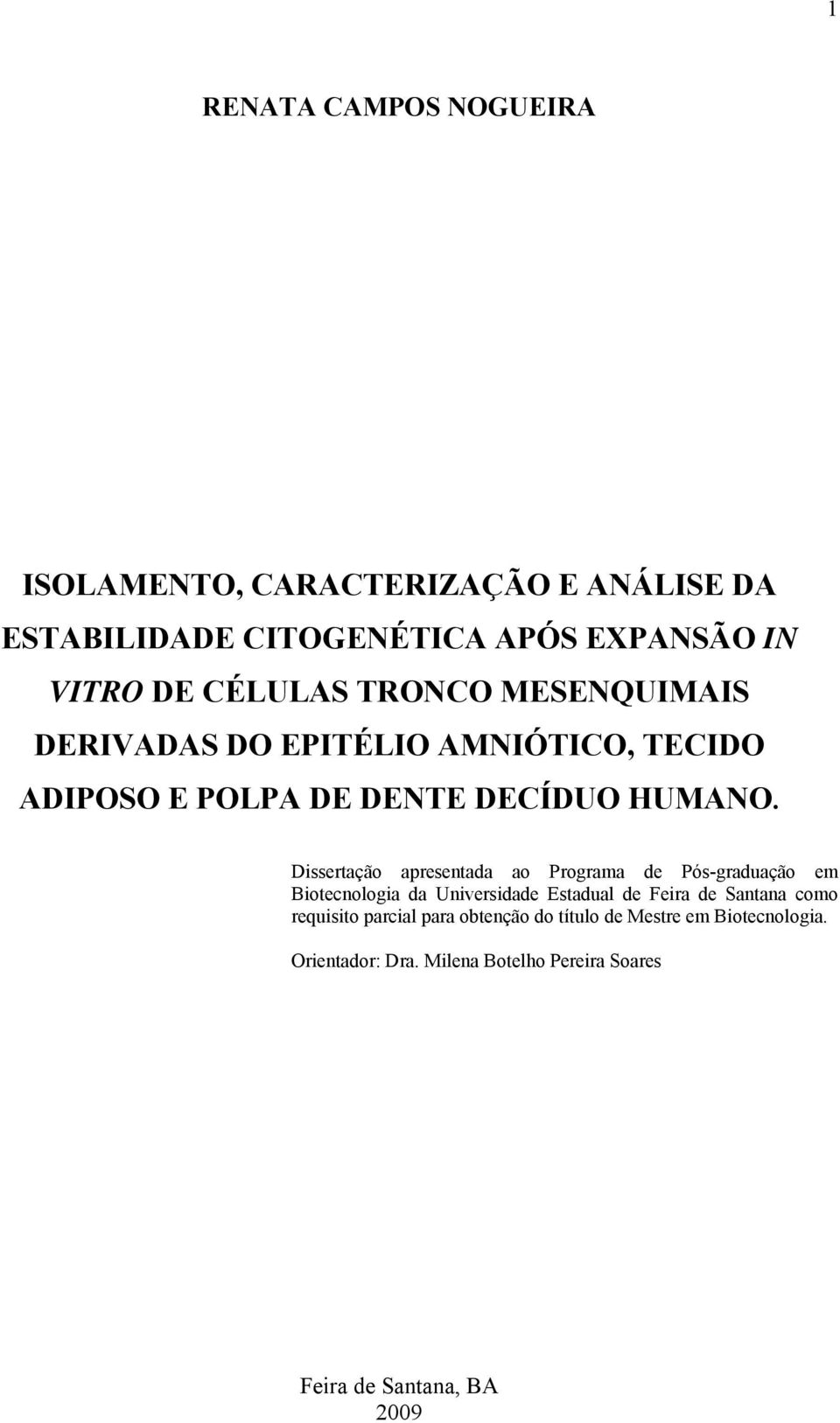 Dissertação apresentada ao Programa de Pós-graduação em Biotecnologia da Universidade Estadual de Feira de Santana como