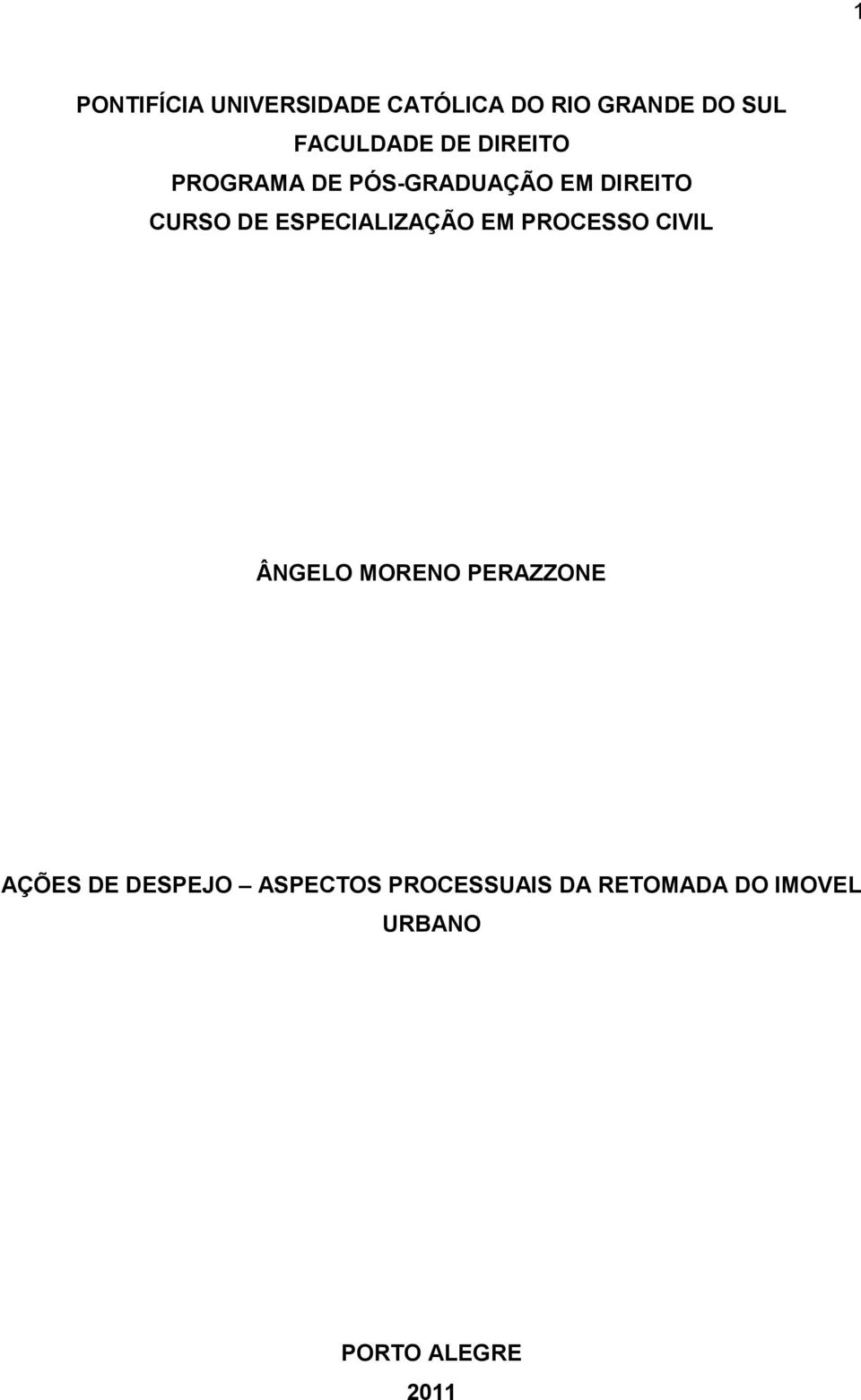 ESPECIALIZAÇÃO EM PROCESSO CIVIL ÂNGELO MORENO PERAZZONE AÇÕES DE