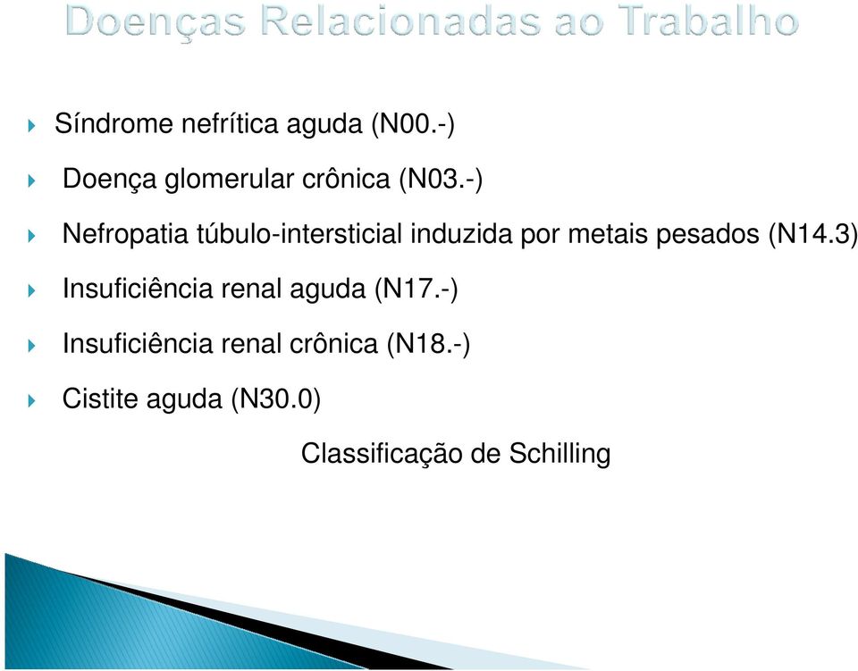 -) Nefropatia túbulo-intersticial induzida por metais pesados