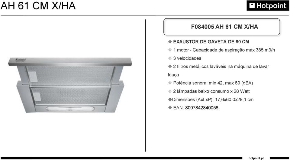 laváveis na máquina de lavar louça Potência sonora: min 42, max 69 (dba) 2