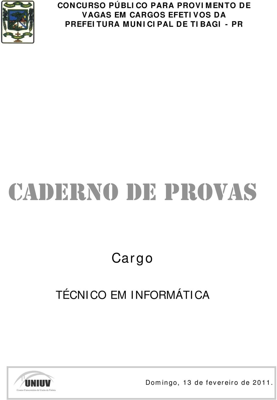 DE PROVAS Cargo TÉCNICO EM