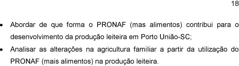 União-SC; Analisar as alterações na agricultura familiar a