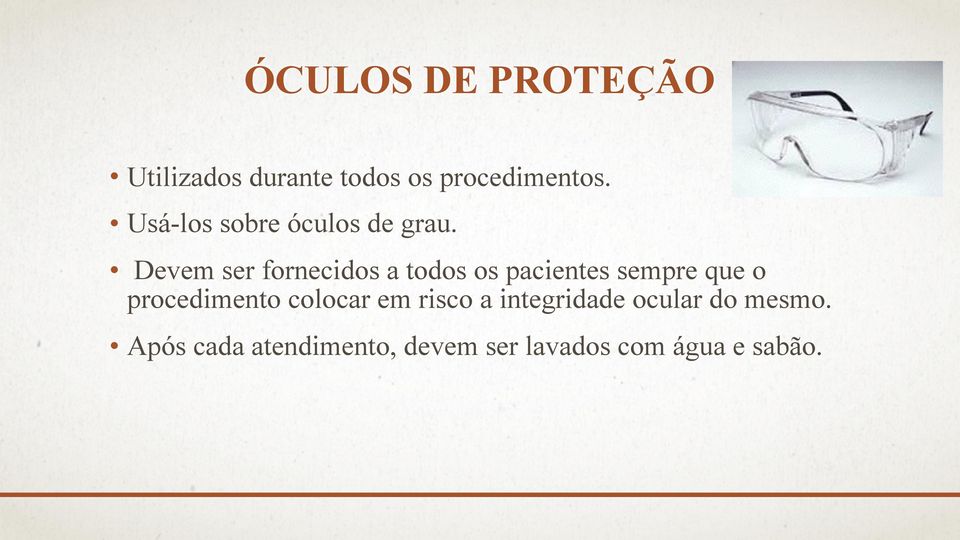 Devem ser fornecidos a todos os pacientes sempre que o