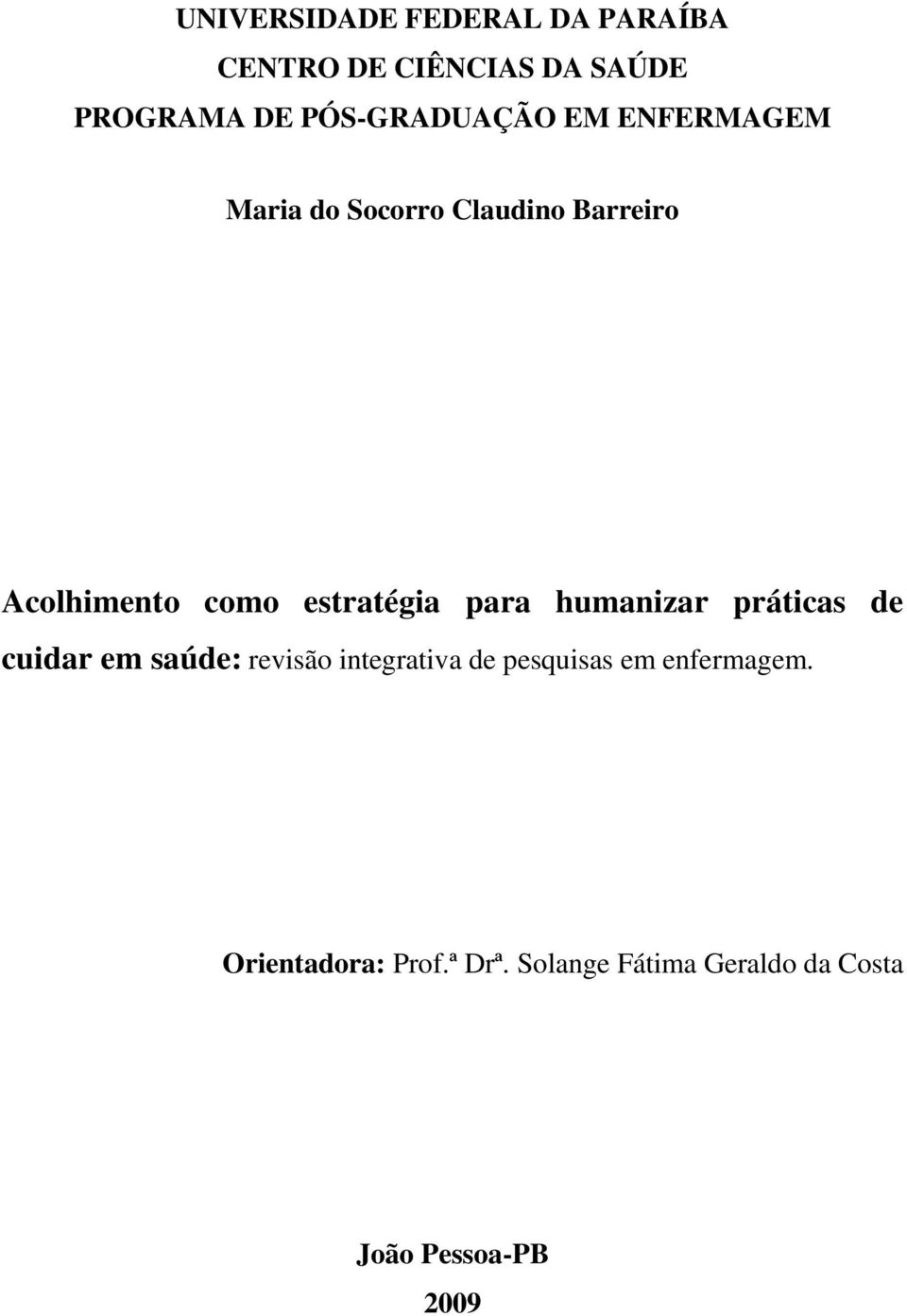 estratégia para humanizar práticas de cuidar em saúde: revisão integrativa de