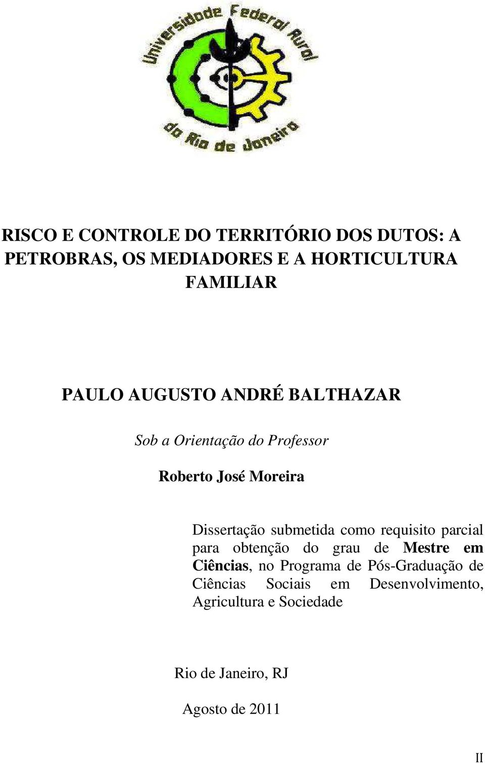 submetida como requisito parcial para obtenção do grau de Mestre em Ciências, no Programa de