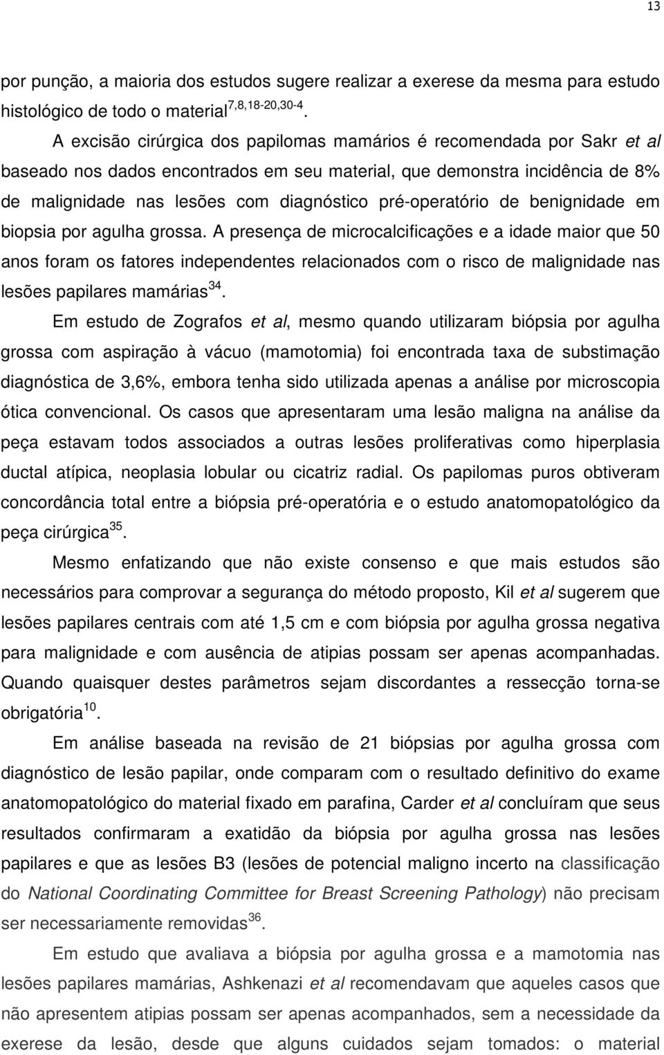 pré-operatório de benignidade em biopsia por agulha grossa.