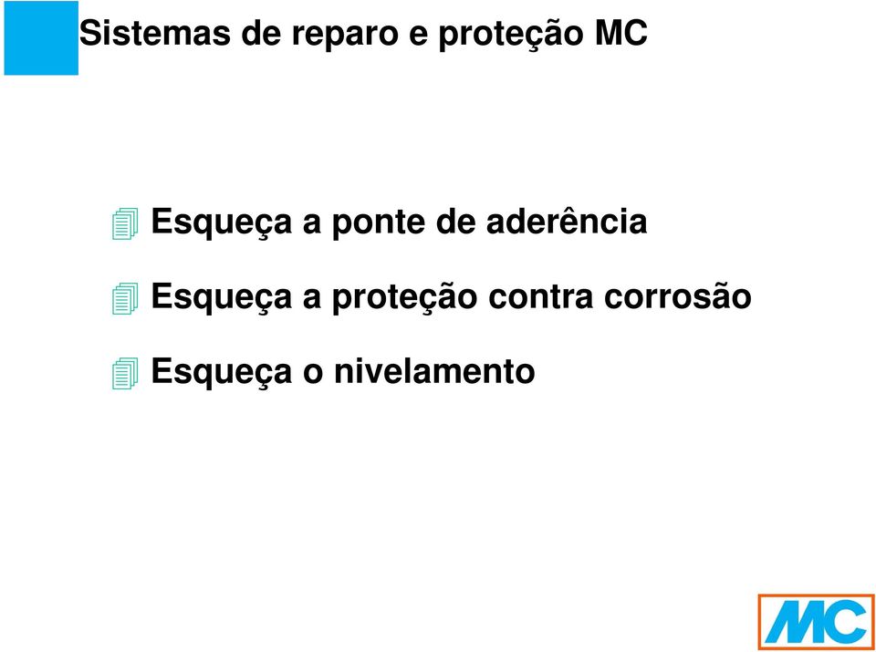 aderência 4 Esqueça a proteção