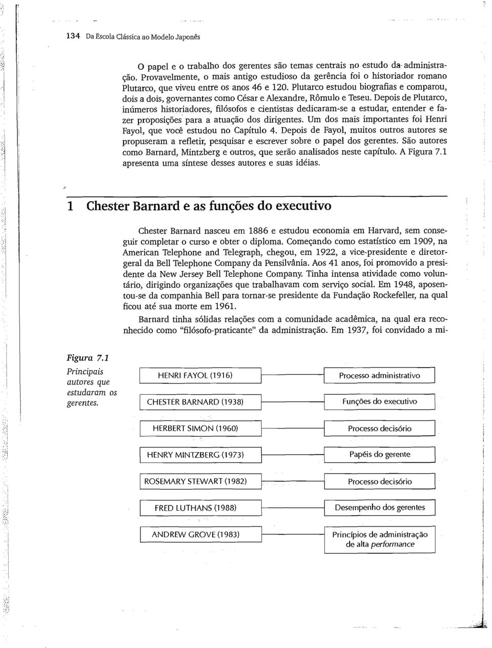 Plutarco estudou biografias e comparou, dois a dois, governantes como César e Alexandre, RÔmulo e Teseu.