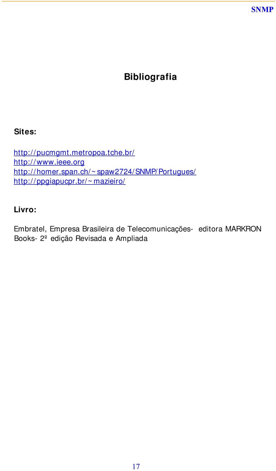 ch/~spaw2724/snmp/portugues/ http://ppgiapucpr.