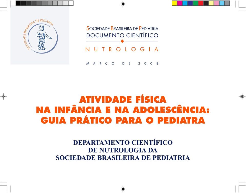 INFÂNCIA E NA ADOLESCÊNCIA: GUIA PRÁTICO PARA O PEDIATRA