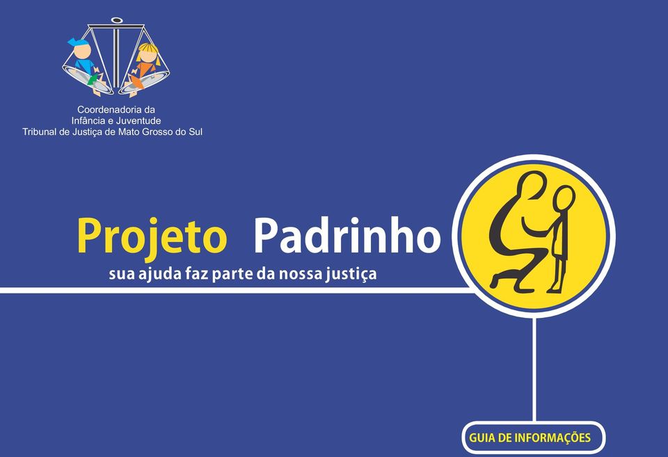 Sul Projeto Padrinho sua ajuda faz