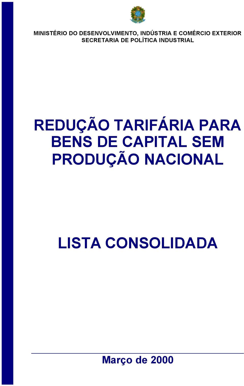 INDUSTRIAL REDUÇÃO TARIFÁRIA PARA BENS DE