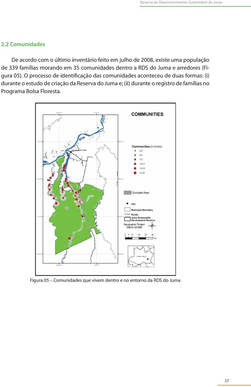 comunidades dentro a RDS do Juma e arredores (Figura 05).