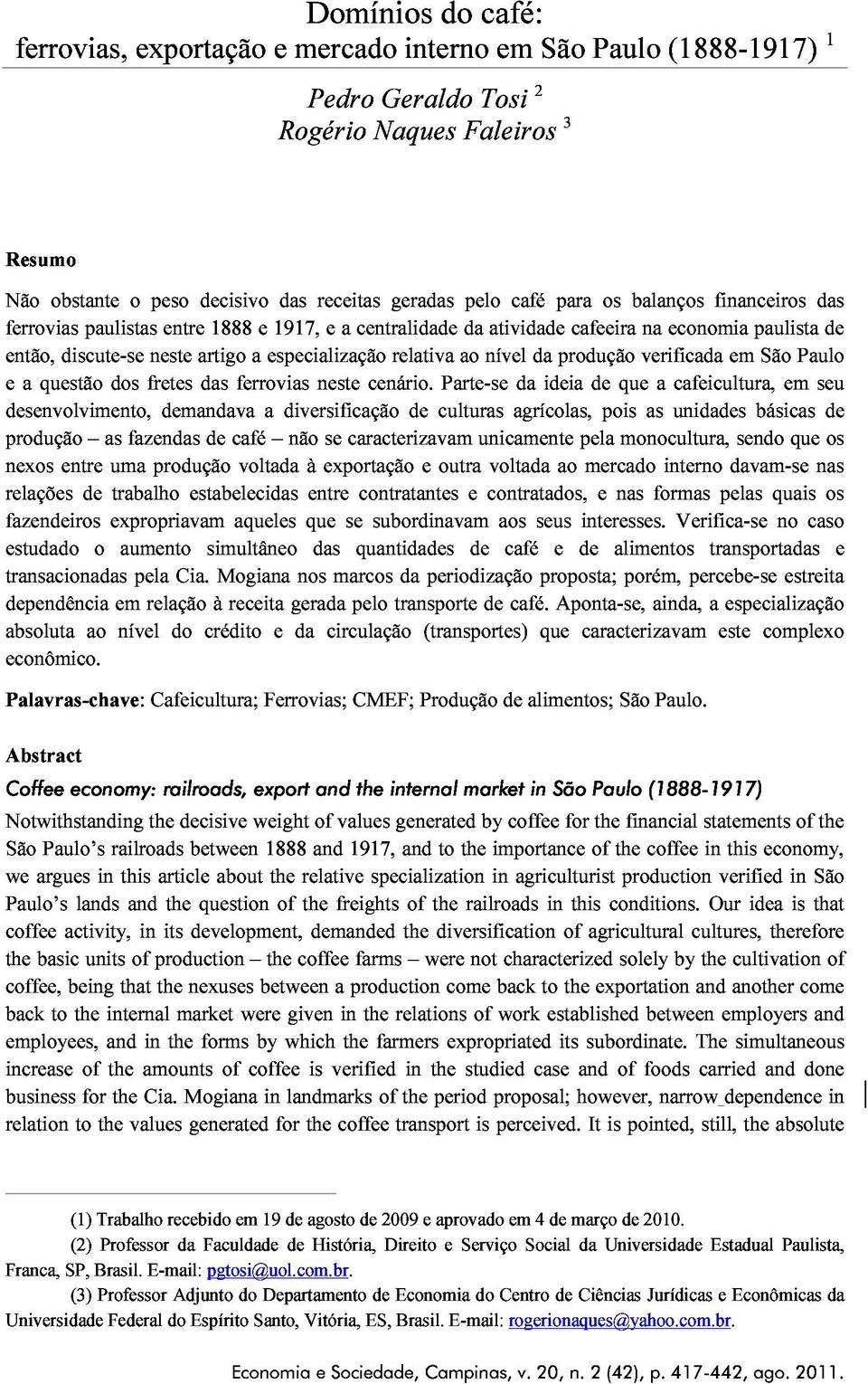 especialização relativa ao nível produção verificada em São Paulo nexos a questão dos fretes das ferrovias neste cenário.