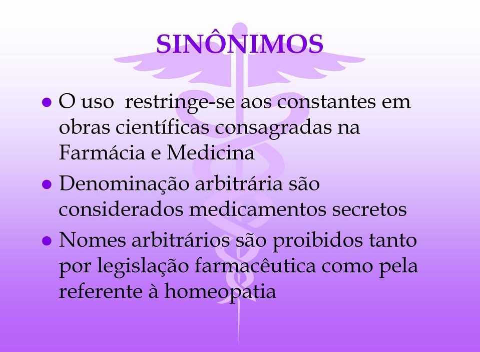 considerados medicamentos secretos Nomes arbitrários são