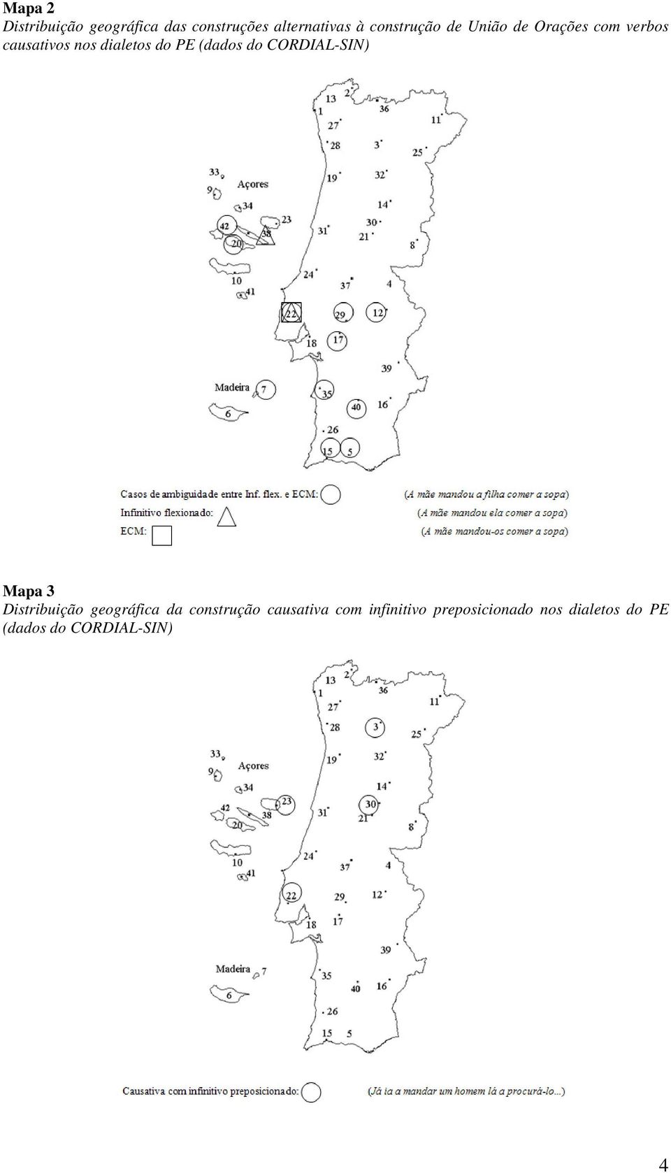 (dados do CORDIAL-SIN) Mapa 3 Distribuição geográfica da construção