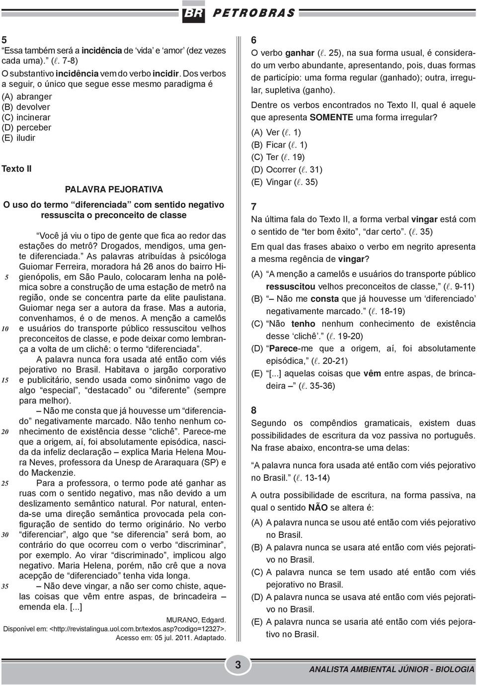 negativo ressuscita o preconceito de classe 5 10 15 20 25 30 35 Você já viu o tipo de gente que fica ao redor das estações do metrô? Drogados, mendigos, uma gente diferenciada.