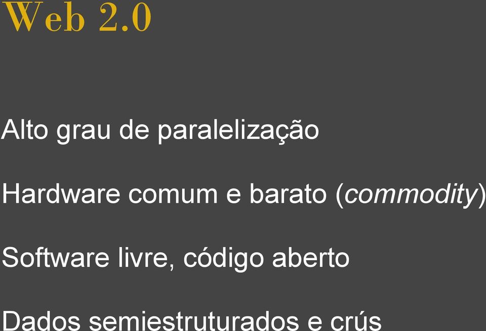 Hardware comum e barato