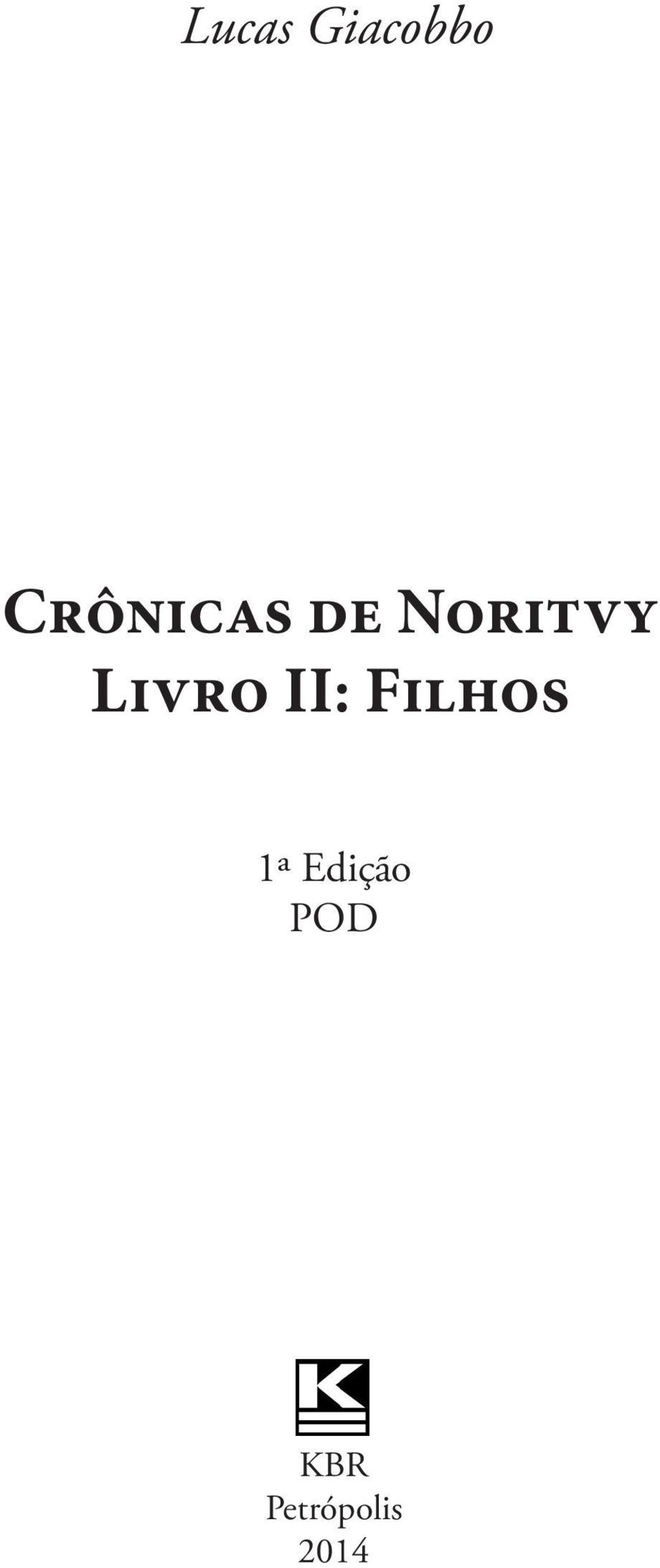 Livro II: Filhos 1ª