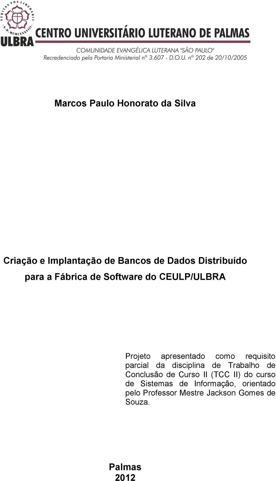 requisito parcial da disciplina de Trabalho de Conclusão de Curso II (TCC II) do