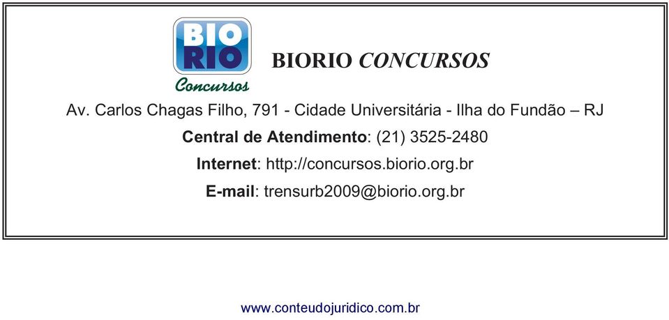 Ilha do Fundão RJ Central de Atendimento: (21)