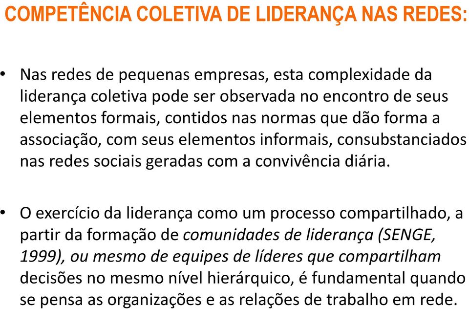 convivência diária.