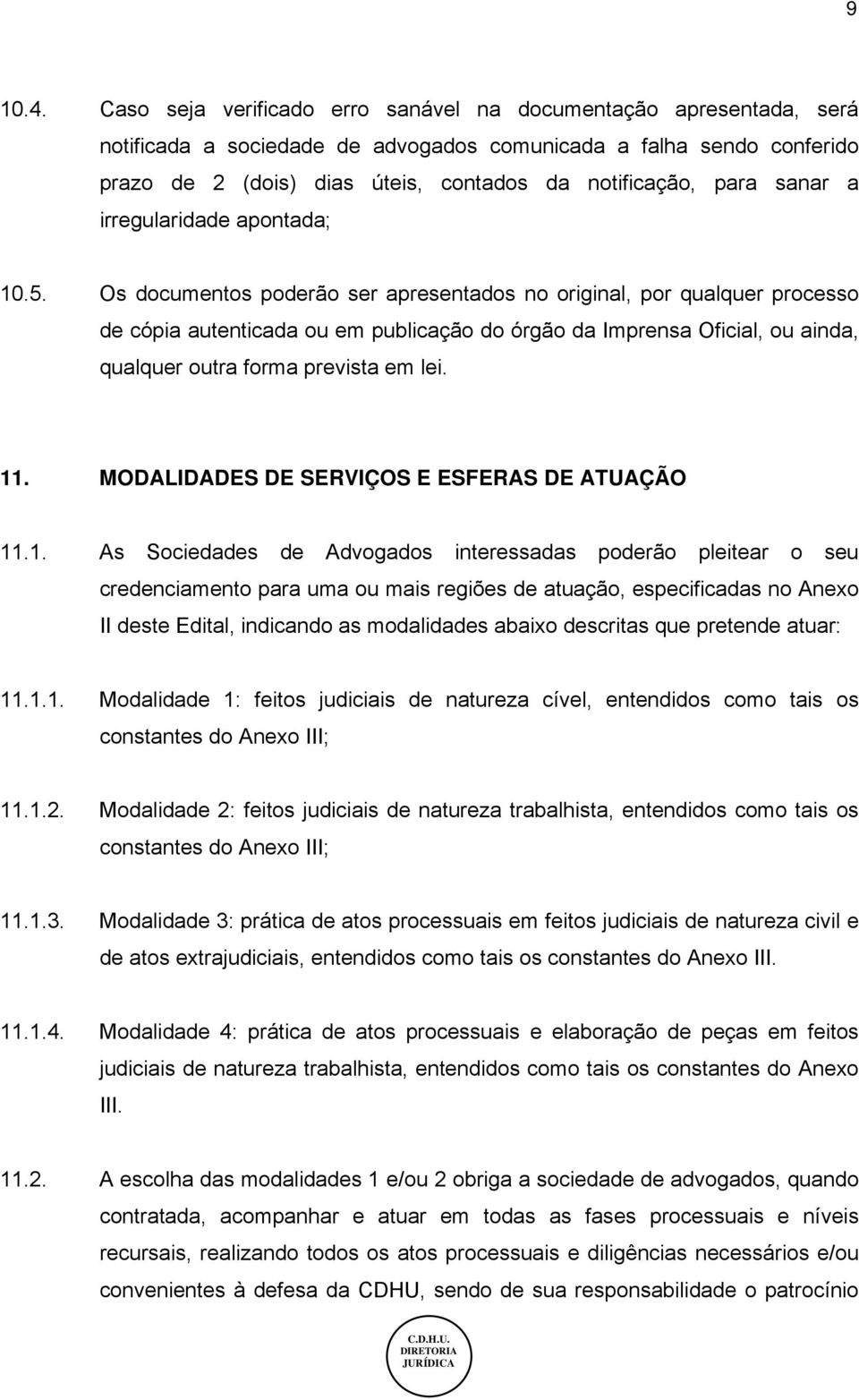 sanar a irregularidade apontada; 10.5.