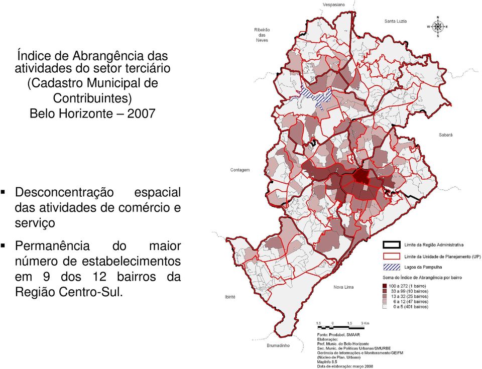 das atividades de comércio e serviço Permanência do maior número de