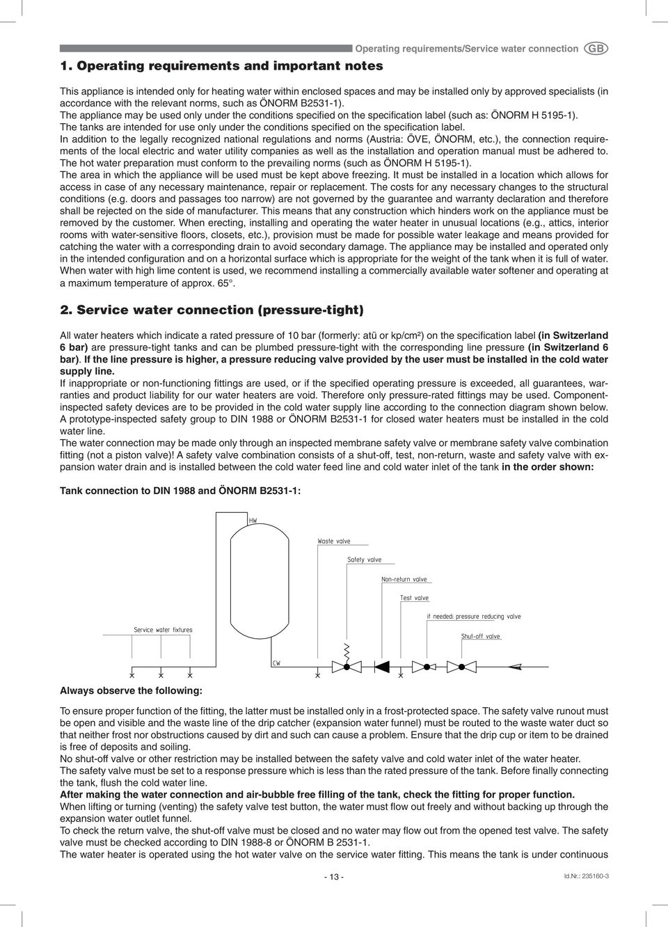 The appliance may be used only under the conditions specifi ed on the specifi cation label (such as: ÖNORM H 5195-1).