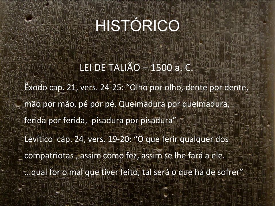 Queimadura por queimadura, ferida por ferida, pisadura por pisadura Levítico cáp.