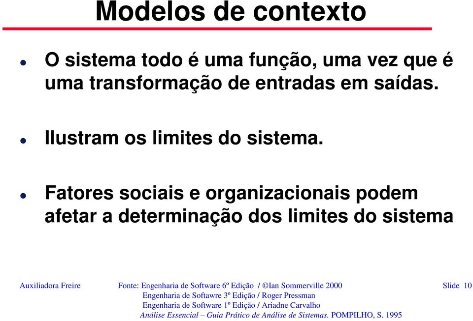 Fatores sociais e organizacionais podem afetar a determinação dos limites do