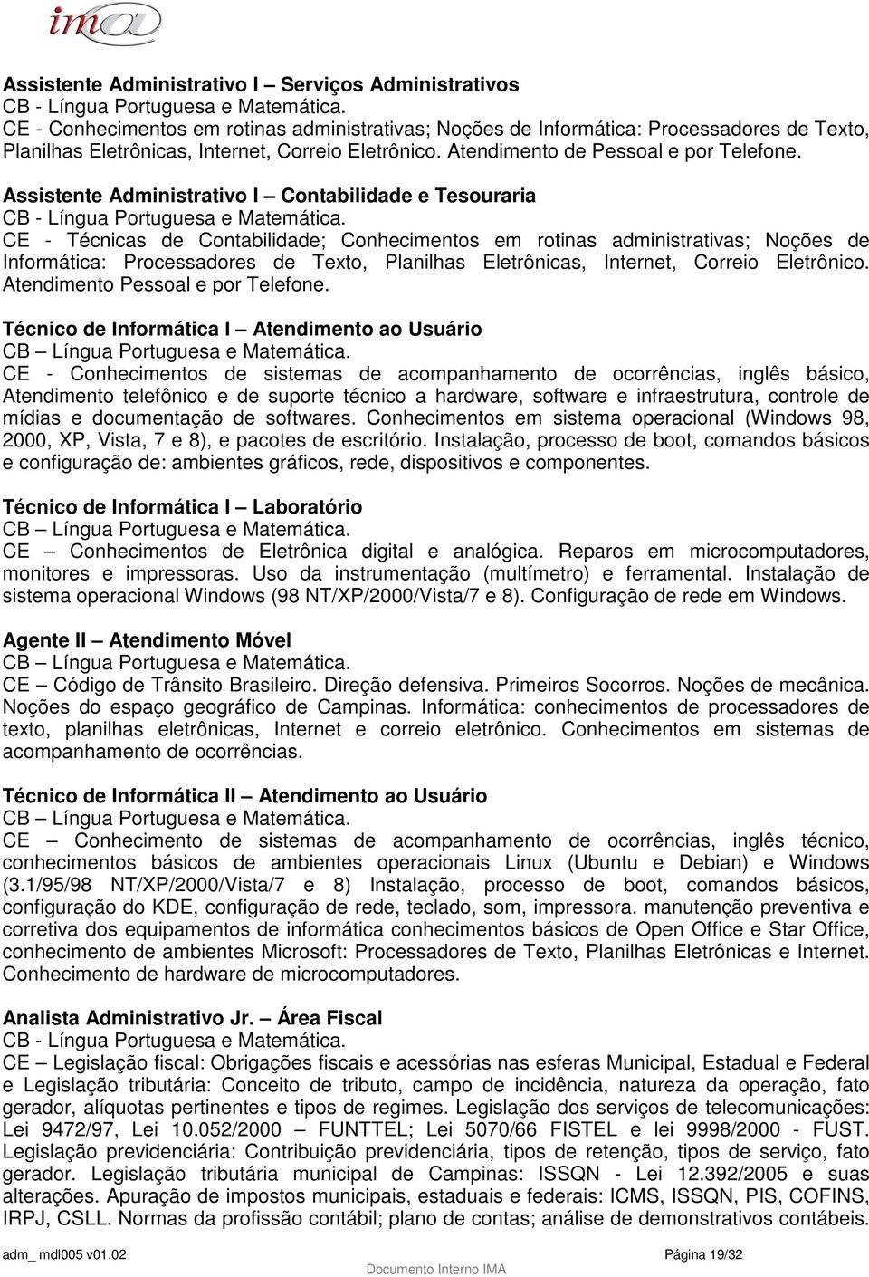 Assistente Administrativo I Contabilidade e Tesouraria CB - Língua Portuguesa e Matemática.