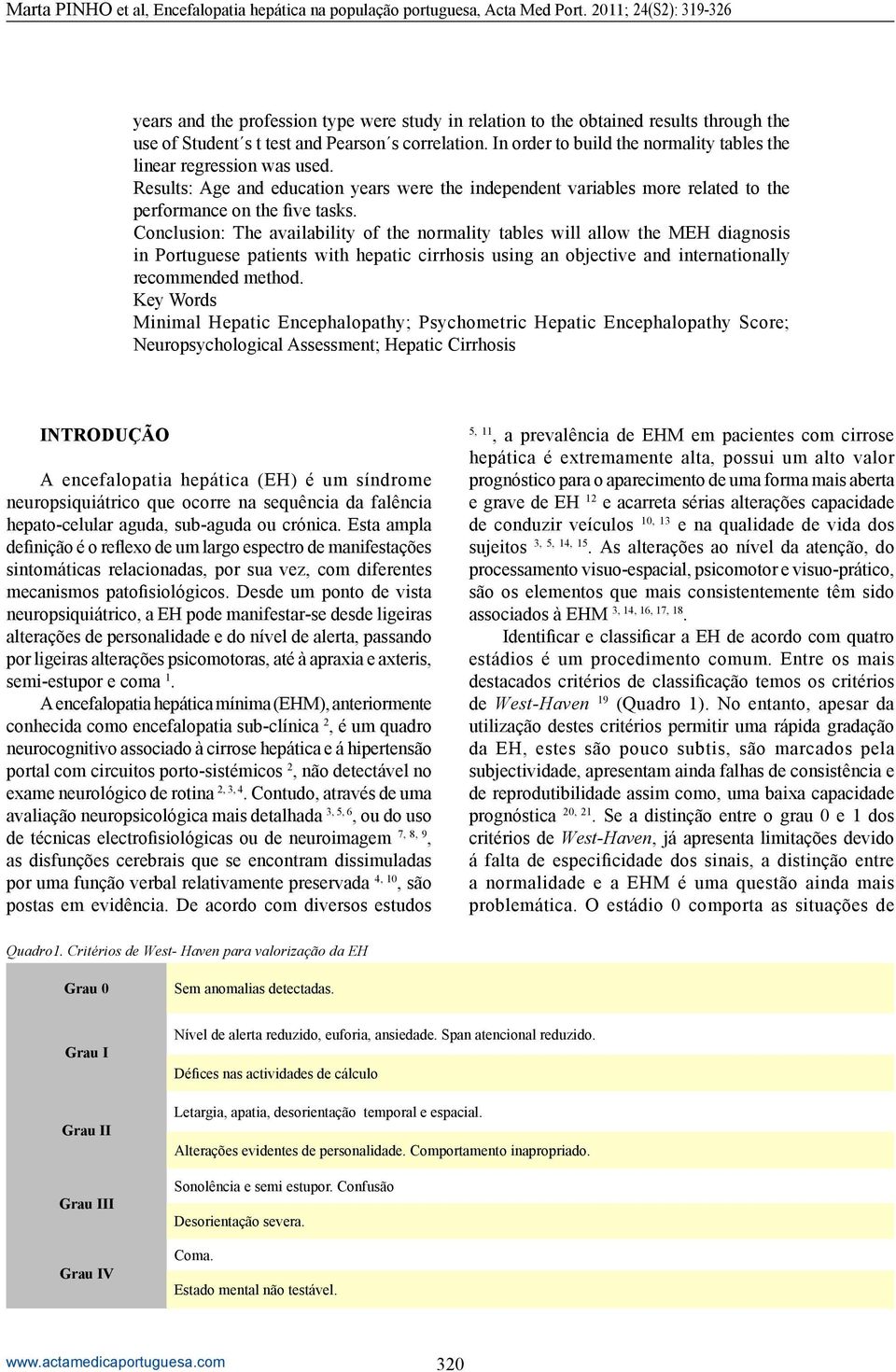 Conclusion: The availability of the normality tables will allow the MEH diagnosis in Portuguese patients with hepatic cirrhosis using an objective and internationally recommended method.