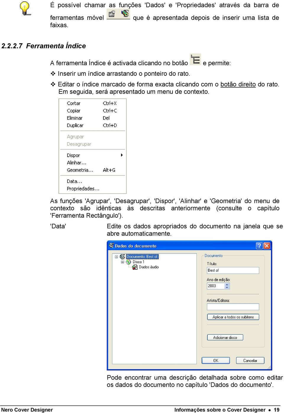 Editar o índice marcado de forma exacta clicando com o botão direito do rato. Em seguida, será apresentado um menu de contexto.