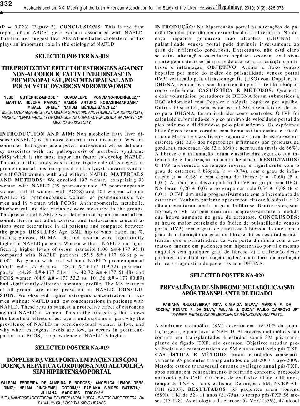 LIVER DISEASE IN PREMENOPAUSAL, POSTMENOPAUSAL AND POLYCYSTIC OVARIC SYNDROME WOMEN YLSE GUTIÉRREZ-GROBE,* GUADALUPE PONCIANO-RODRÍGUEZ,** MARTHA HELENA RAMOS,* RAMÓN ARTURO KOBASHI-MARGÁIN,* MISAEL