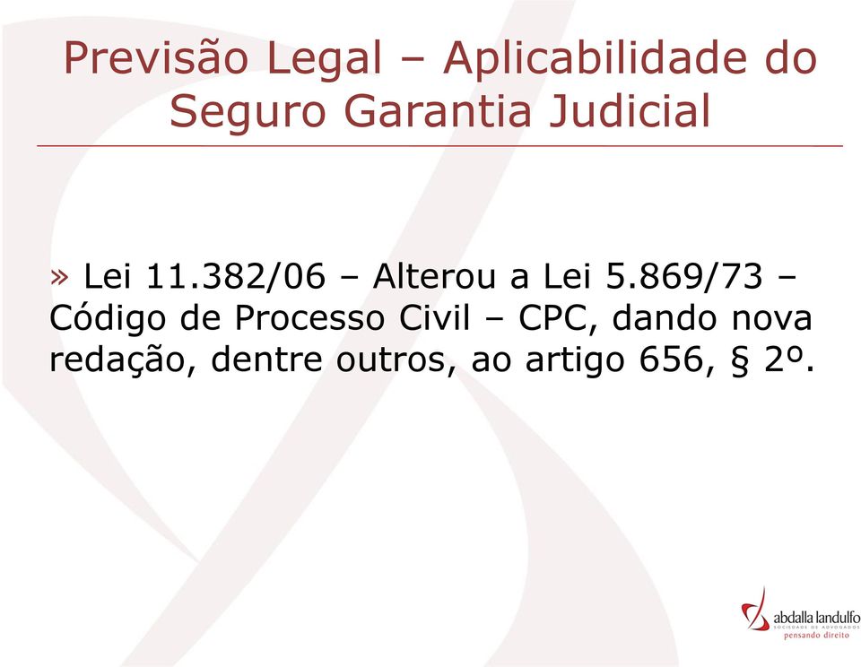 382/06 Alterou a Lei 5.