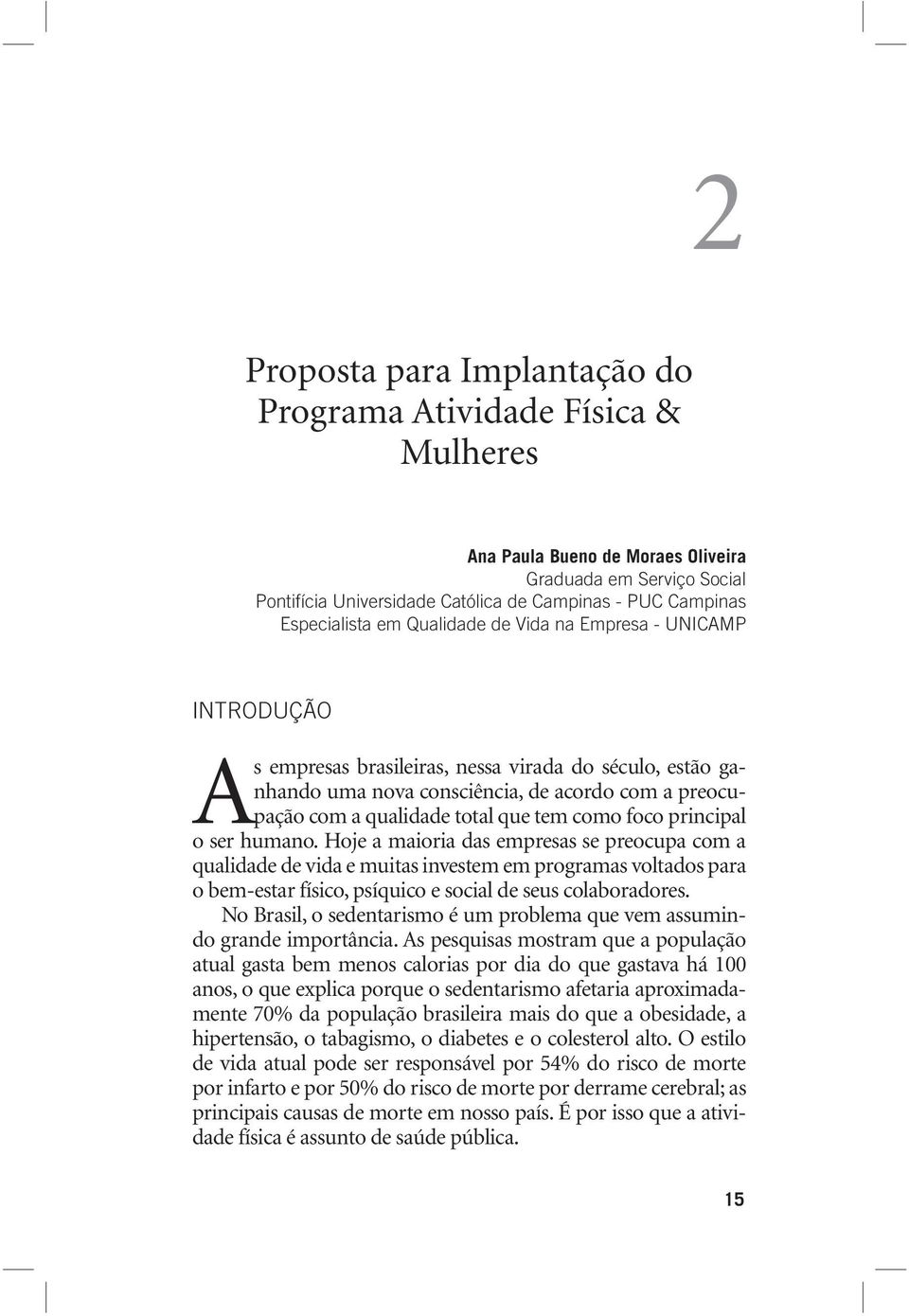 total que tem como foco principal o ser humano.