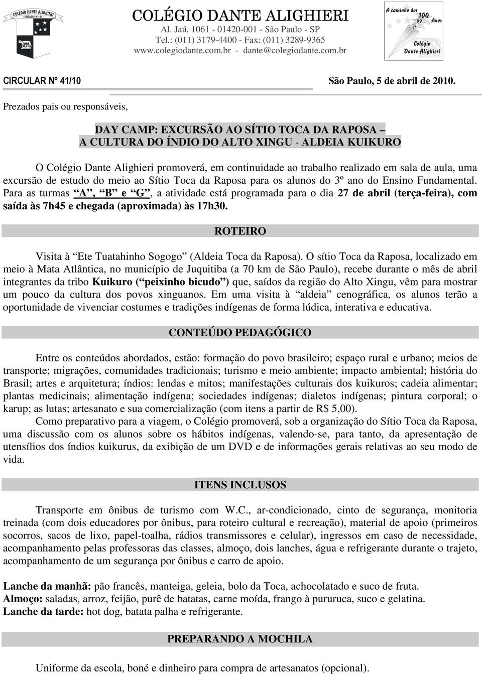 em sala de aula, uma excursão de estudo do meio ao Sítio Toca da Raposa para os alunos do 3º ano do Ensino Fundamental.