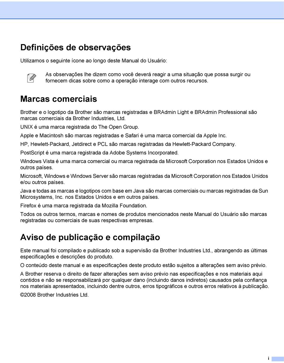 UNIX é uma marca registrada do The Open Group. Apple e Macintosh são marcas registradas e Safari é uma marca comercial da Apple Inc.